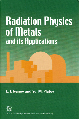 Radiation Physics of Metals and Its Applications