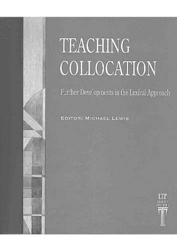 Teaching Collocation - Further Developments in the Lexical Approach (Properly Bookmarked)