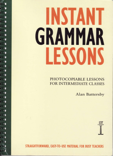 Instant Grammar Lessons: Photocopiable Lessons for Intermediate Classes (Instant Lessons Series)