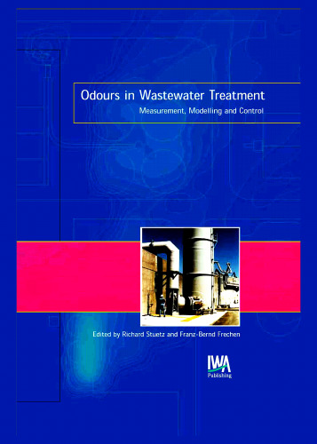 Odours in Wastewater Treatment: Measurement, Modelling and Control