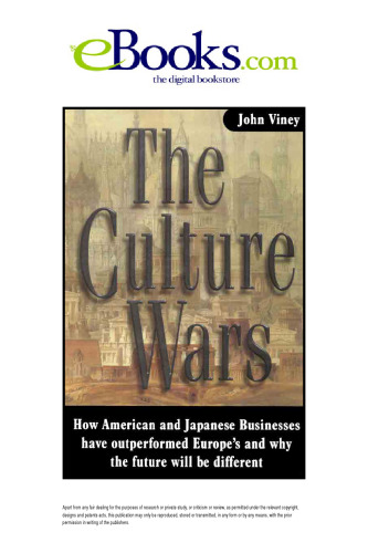 The Culture Wars: How American and Japanese Businesses have Outperformed Europe's and why the Future will be Different