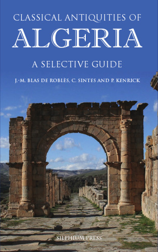 Classical Antiquities of Algeria: A Selective Guide