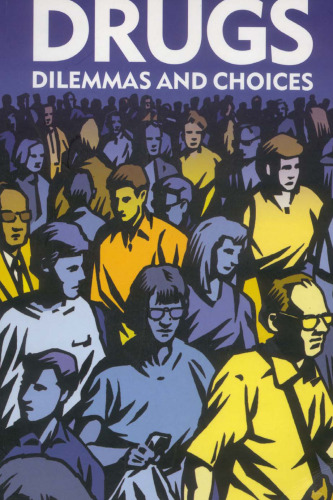 Drugs: Dilemmas and Choices