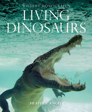 Wildlife Monographs - Living Dinosaurs