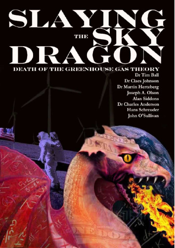 Slaying the Sky Dragon: Death of the Greenhouse Gas Theory