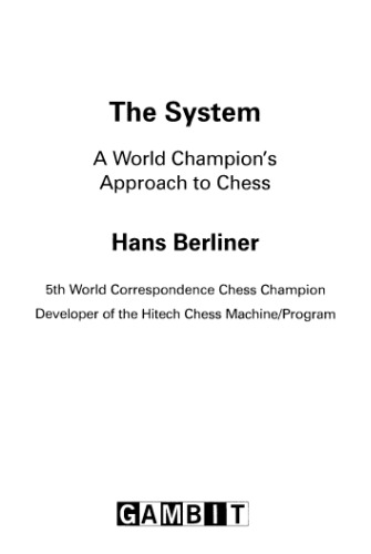 The System. A World Champion’s Approach to Chess