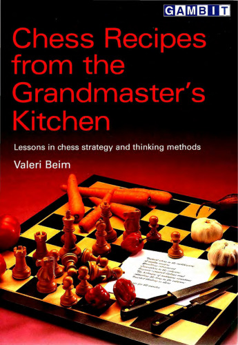 Chess Recipes from the Grandmaster’s Kitchen