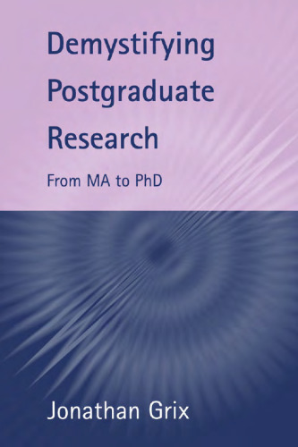 Demystifying Postgraduate Research: From MA to PhD
