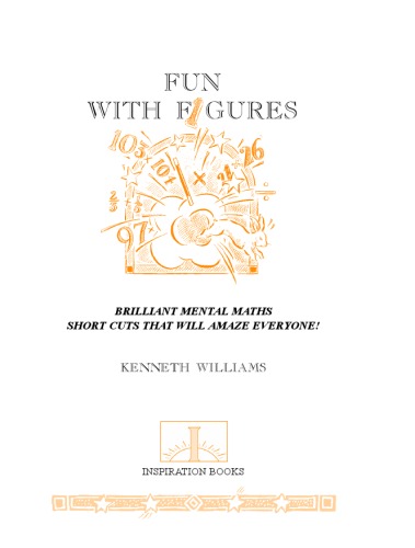 Fun with Figures: brilliant mental maths, short cuts will amaze everyone