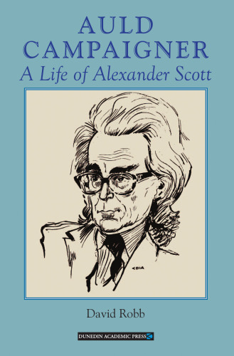 Auld Campaigner: A Life of Alexander Scott