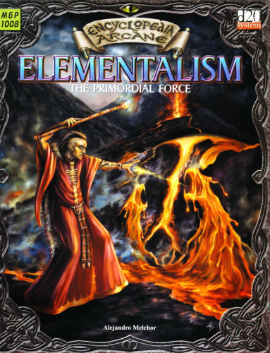 Encyclopaedia Arcane: Elementalism - The Primordial Force (d20 System)