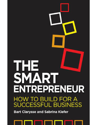 The Smart Entrepreneur: How to Build for a Successful Business