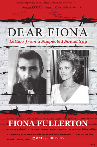 Dear Fiona: Letters from a Suspected Soviet Spy
