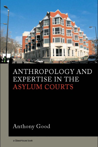Anthropology and Expertise in the Asylum Courts (Glasshouse)