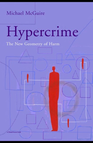 Hypercrime: The New Geometry Of Harm