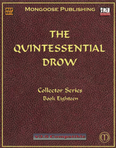 The Quintessential Drow (Dungeons & Dragons d20 3.0 Fantasy Roleplaying)