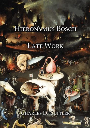 Hieronymus Bosch: Late Work