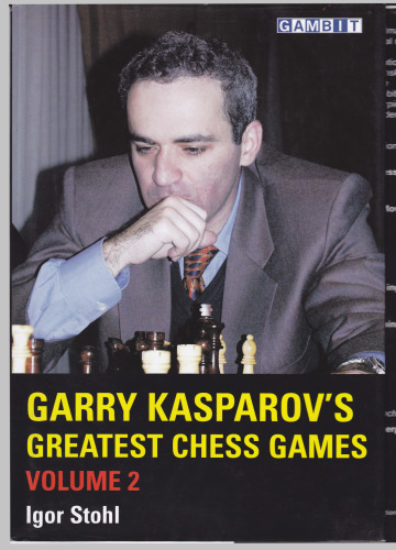 Garry Kasparov's Greatest Chess Games, Volume 2