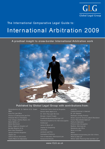 The International Comparative Legal Guide to International Arbitration 2009 (The International Comparative Legal Guide Series)