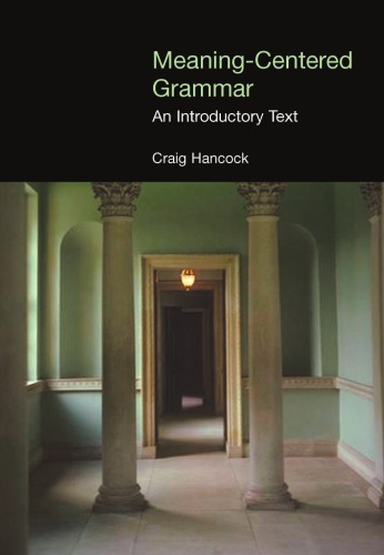Meaning-Centered Grammar: An Introductory Text