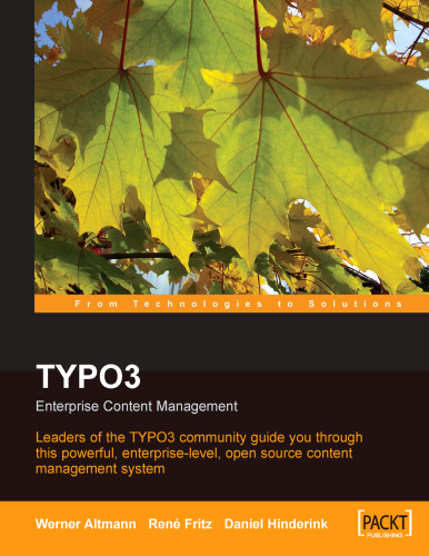 TYPO3: Enterprise Content Management: The Official TYPO3 Book, written and endorsed by the core TYPO3 Team