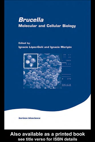 Brucella: Molecular and Cellular Biology