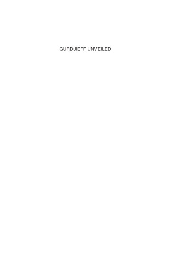 Gurdjieff unveiled: an overview and introduction to the teaching