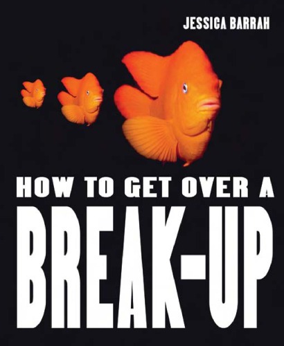 How to Get Over a Break Up