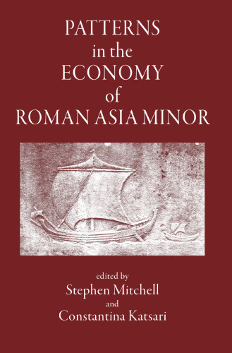 Patterns in the Economy of Roman Asia Minor