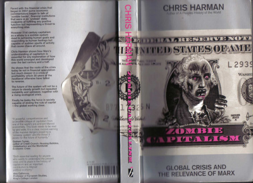 Zombie Capitalism: Global Crisis and the Relevance of Marx