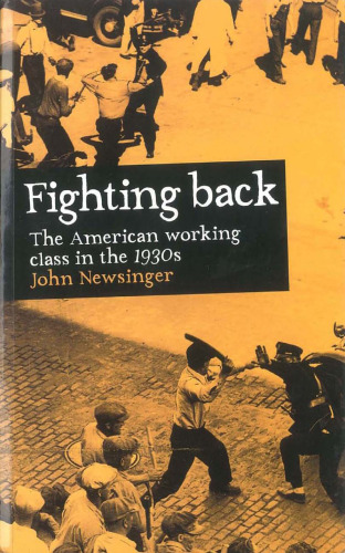 Fightback!: The American Workers' Movement in the 1930s