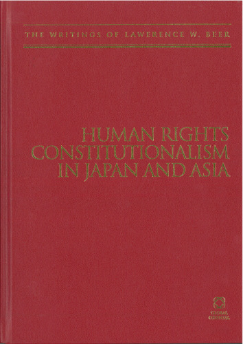 Human Rights Constitutionalism in Japan and Asia (Writings of)