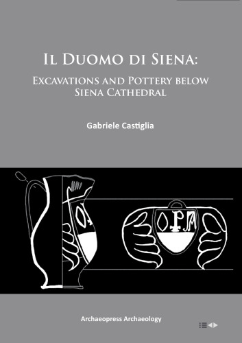 Il Duomo di Siena: Excavations and Pottery below the Siena Cathedral