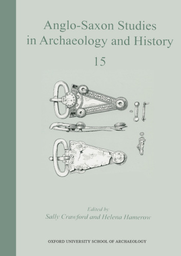 Anglo-Saxon Studies in Archaeology and History. Vol. 15