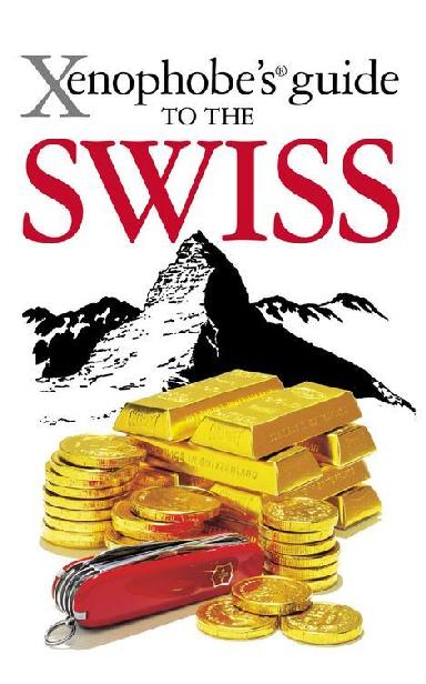 Xenophobe’s Guide to the Swiss
