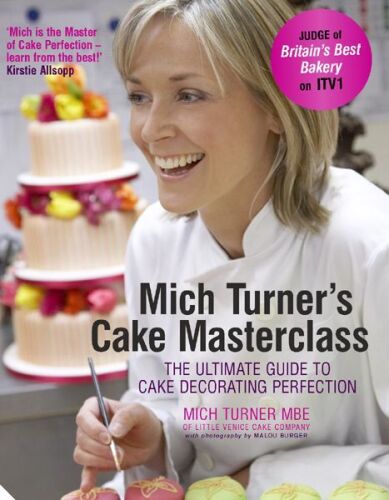Mich Turner's Cake Masterclass