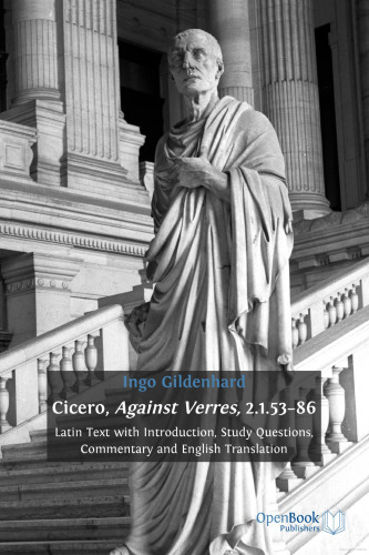 Cicero, Against Verres, 2.1.53-86: Latin Text with Introduction, Study Questions, Commentary and English Translation