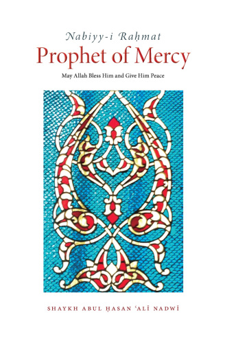 Prophet of Mercy (Nabiyy-i Rahmat ) (s)