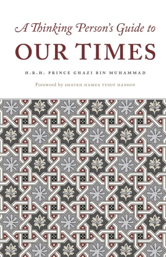 A Thinking Person’s Guide to Our Times