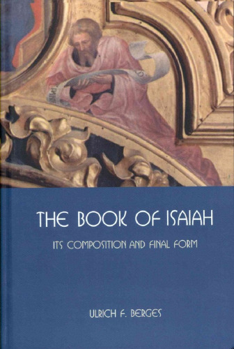 The Book of Isaiah: Its Composition and Final Form
