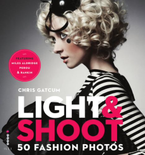 Light & Shoot: 50 Fashion Photos