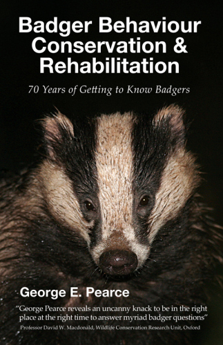 Badger Behaviour, Conservation & Rehabilitation: 70 Years of Getting to Know Badgers
