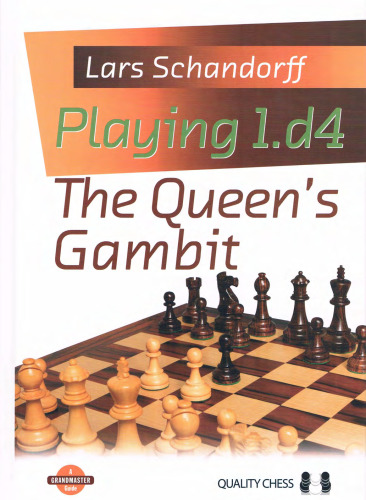 Playing 1.d4: The Queen's Gambit (Grandmaster Guide)
