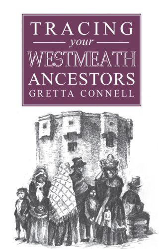 A Guide to Tracing Your Westmeath Ancestors