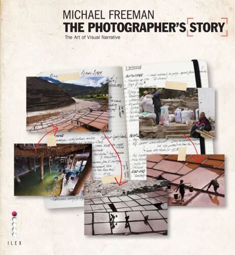 The Photographer's Story: The Art of Visual Narrative