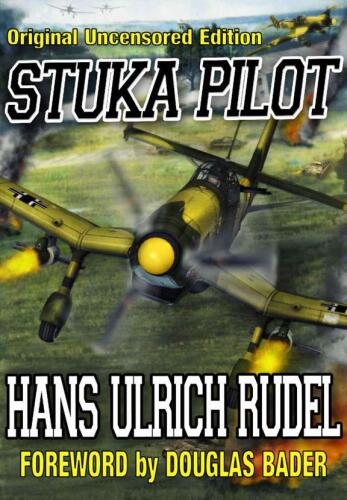 Stuka Pilot - Original Uncensored Edition