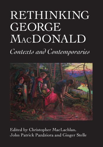 Rethinking George MacDonald: Contexts and Contemporaries