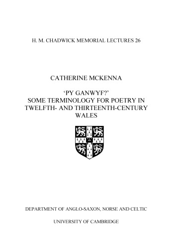 "Py ganwyf?": Some Terminology for Poetry in Twelfth- and Thirteenth-Century Wales