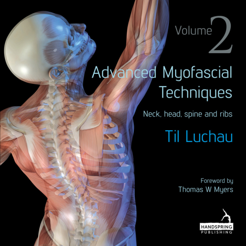 Advanced Myofascial Techniques: Neck, Head, Spine and Ribs