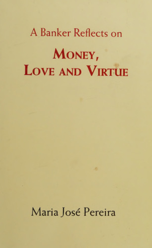 Money Love and Virtue